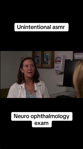 Unintentional ASMR During Neuro Ophthalmology Exam