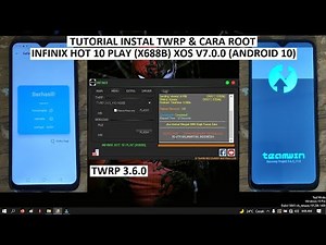 TUTORIAL UBL , INSTALL TWRP & CARA ROOT | INFINIX HOT 10 PLAY | X688B | XOS V7.0.0 | ANDROID 10