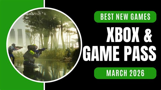 Best New Xbox And Game Pass Games For March 2026 | TheXboxHub
