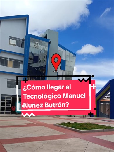 Cómo llegar al Tecnológico Manuel Núñez Butrón