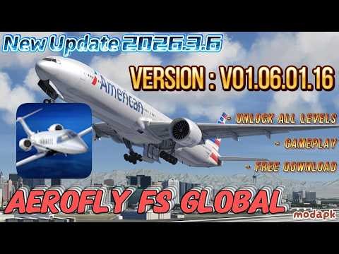 Aerofly FS Global Mod Apk v01.06.01.16 (Unlocked All Aircraft) | Android Gameplay | New Update 2026