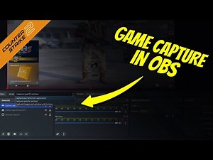How to Game Capture CS2 in OBS