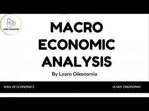 MACRO ECONOMIC ANALYSIS | MACROECONOMICS | LEARN OIKONOMIA
