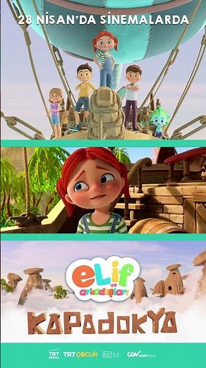 Elif ve Arkadaşları: Kapadokya ☁️ 28 Nisan'da Tüm Sinemalarda!