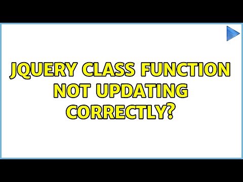 jQuery Class Function not updating correctly? (3 Solutions!!)