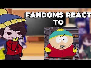 fandoms react to Eric cartman! (Turn down speed to 0.75!!)
