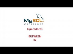 Como trabajar los operadores Between e In en MySQL 8 con Workbench
