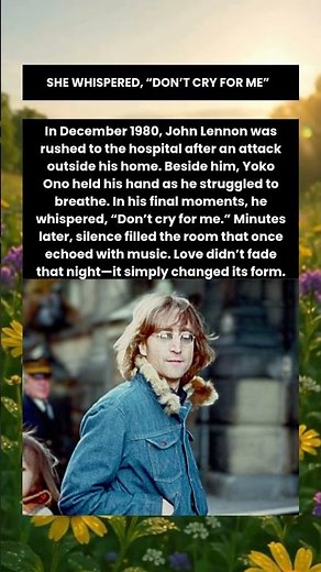 John Lennon’s Final Whisper 🌹