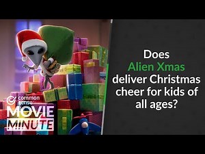Does Alien Xmas deliver Christmas cheer for kids of all ages? | Common Sense Movie Minute