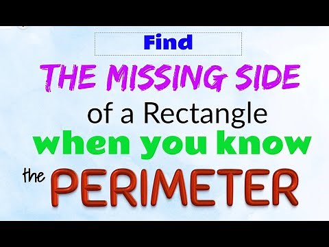 Find the Missing Side of a Rectangle, when you know the Perimeter