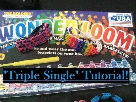 "Triple Single" Wonder Loom Tutorial!
