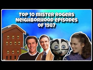 TOP 10 Mister Rogers Neighborhood Episodes of 1987