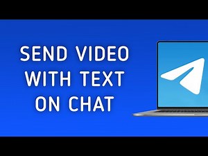 How To Send Video With Text On Telegram Chat On PC (New Updated)