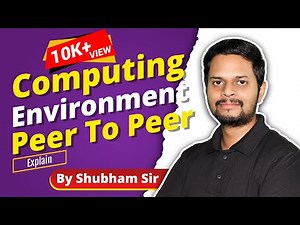 8.9 | Computing environment |Traditional computing| Client Server computing | Peer to Peer computing