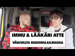 IMMU & LÄÄKÄRI ATTE - väkivalta rikollismaailmassa