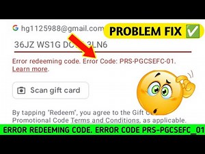 error redeeming code. error code: PRS-PGCSEFC-01 & fix problem google play store 2022