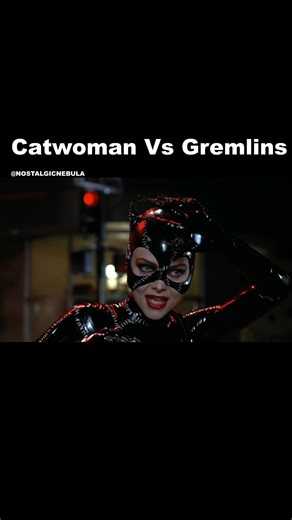 Catwoman vs Gremlins #batmanreturns #catwoman #gremlins | Nostalgic Nebula