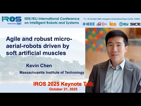 IROS 2025 Keynotes - Bio- inspired Robotics: Kevin Chen
