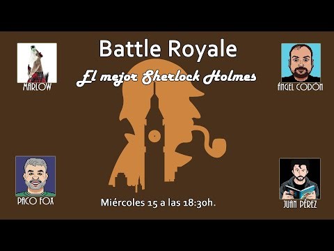 Battle Royale: El mejor Sherlock Holmes audiovisual