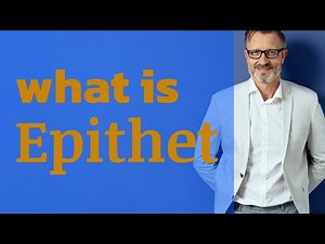 Epithet | Meaning of epithet