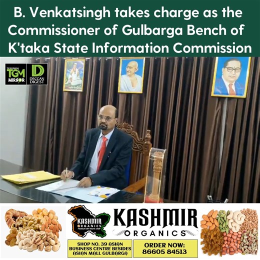 Gulbarga: B. Venkatsingh took charge today as the new Commissioner of the Gulbarga Bench of the Karnataka State Information Commission at the Commission's office in Gulbarga. | The Gulbarga Mirror