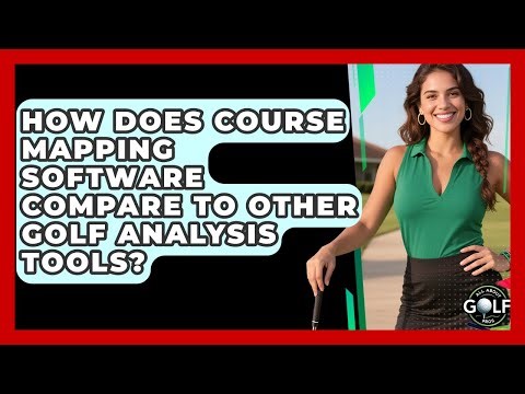 How Does Course Mapping Software Compare To Other Golf Analysis Tools? - All About Golf Pros