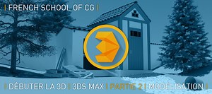 TUTO Débuter la 3D avec 3ds Max partie 2 : La modélisation sur Tuto.com
