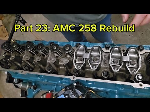 Part 23: Rebuild AMC 258 Loose fit head and rockers