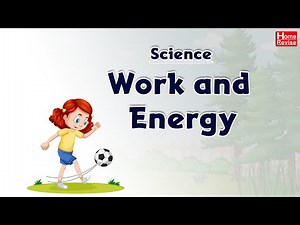 Work and Energy | Class 6 | Science | English Medium | SSC Board | Home Revise
