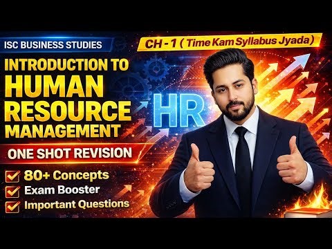 ISC Business Studies Class 12 | Introduction to Human Resource Management | One Shot Revision (Ch-1)