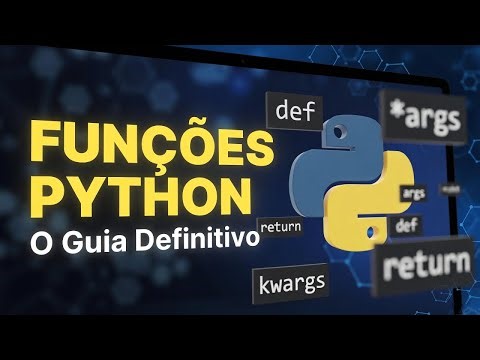 FUNÇÕES EM PYTHON - Aprenda de uma vez por todas!!