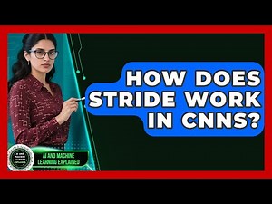 How Does Stride Work In CNNs? - AI and Machine Learning Explained