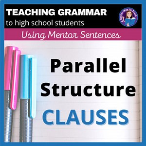 Parallel Structure With Mentor Sentences, Writing Prompts, and Guided Notes