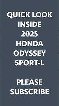 Quick look inside the 2025 Honda Odyssey Sport -L #honda #hondaodyssey #hondaodysseysport
