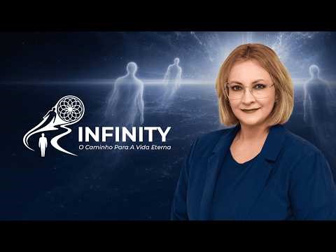 INFINITY - O Caminho para a Vida Eterna | Maria Pereda P.hD