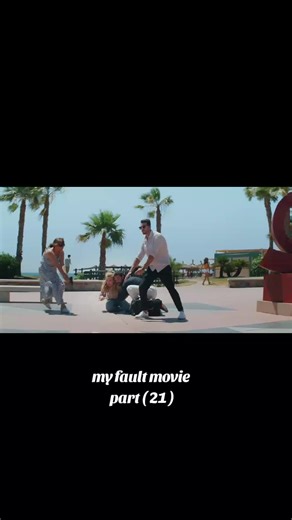 My Fault Movie Part 21: Unveiling the Drama