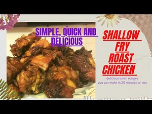 Roast Chicken Shallow fry