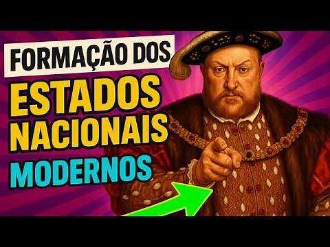 Formação dos Estados Nacionais Modernos: Resumo Completo