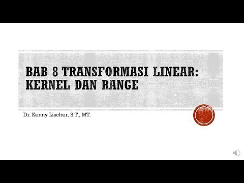 Aljabar Linier - TRANSFORMASI LINEAR Pertemuan - Kernel dan Range