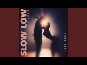 Slow Low (Slowed Down Version)