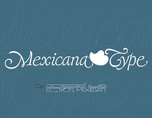Mexicana Type - José Luis Coyotl Mixcoatl