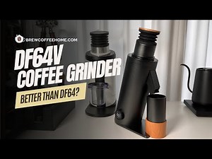 DF64V Coffee Grinder Review - Detailed Walkthrough & Comparison with the DF64