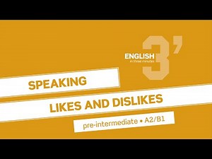 English in 3 minutes (Pre-Intermediate / A2/B1) - Speaking: Likes and dislikes