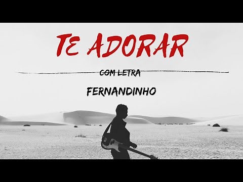 TE ADORAR - FERNANDINHO & ALINE BARROS (COM LETRA)