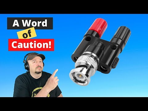 BNC Binding Post Adapters a Word of Caution