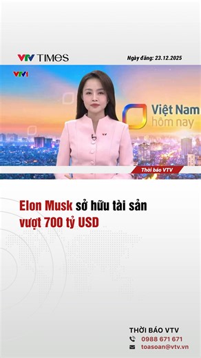 Elon Musk thành người đầu tiên trên thế giới sở hữu khối tài sản trên 700 tỷ USD, sau khi gói thù lao khổng lồ bằng cổ phiếu Tesla được tòa án khôi phục. | Báo điện tử VTV