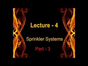 fire course - Lecture 04 : Fire Sprinkler Systems Part - 3