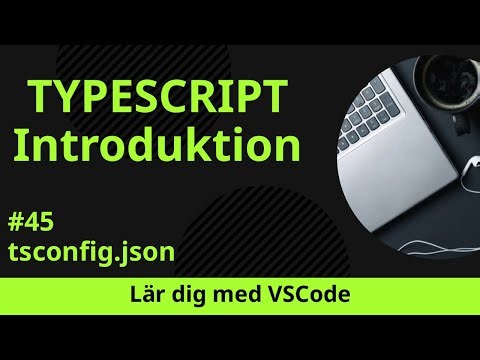 [Lär dig med VSCode] TypeScript för Nybörjare #45 tsconfig.json