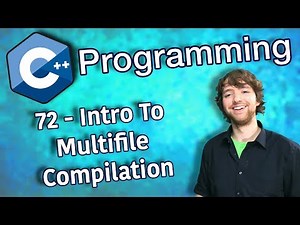 C++ Programming Tutorial 72 - Intro To Multifile Compilation