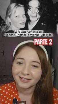 Parte 2: O relacionamento de Michael Jackson e Joanna Thomae #michaeljackson